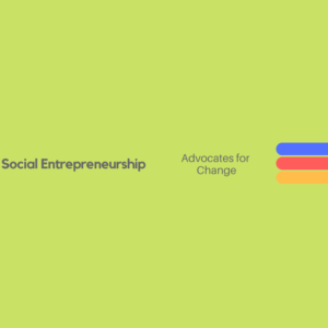 Course: Social Entrepreneurship 1-on-1 – Entrepreneurship and Social Change